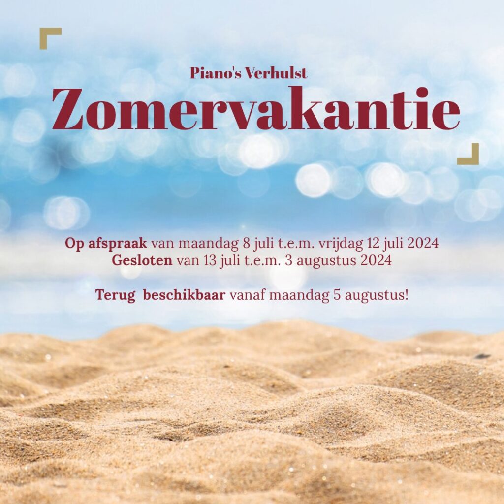 Zomervakantie bij Piano's Verhulst